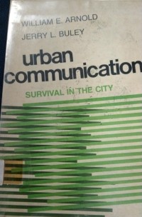 Urban Communication : Survival In The City