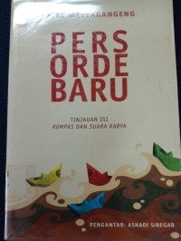 Pers Orde Baru : Tinjauan Isi Kompas Dan Suara Karya