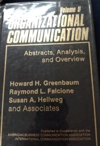 Organizational Communication : Abstracts, Analysis, And Overview (Volume 9,10)