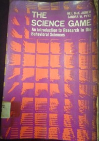 Image of The Science Game : An Introduction To Research In The Behavior Sciences