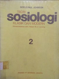 Teori Sosiologi Klasik Dan Modern (Jilid 1 & 2)