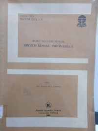 Buku Materi Pokok Sistem Sosial Indonesia 1 ADNE 4214/3SKS/MODUL 1-9