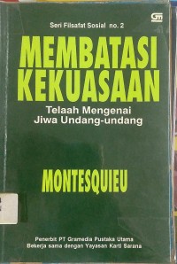 Membatasi Kekuasaan telaah mengenai Jiwa undang-undang