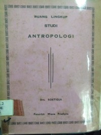 Image of Ruang Lingkup Studi Antropologi