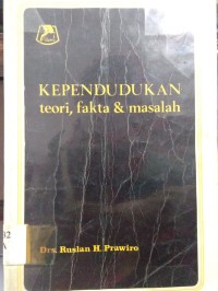 Image of Kependudukan Teori, Fakta dan Masalah