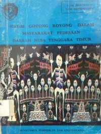 Sistim Gotong Royong Dalam Masyarakat Pedesaan Daerah Nusa Tenggara Timur