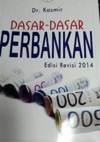Image of Dasar-Dasar Perbankan Edisi Revisi 2014