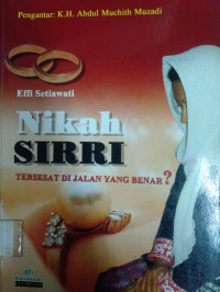 Nikah Sirri Tersesat Di Jalan Yang Benar ?