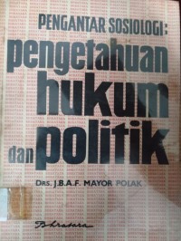 Image of Pengantar Sosiologi : Pengetahuan Hukum dan Politik