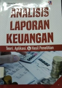 Image of Analisis Laporan Keuangan(Teori,Aplikasi,&Hasil Penelitian