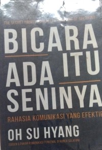 Image of Bicara Itu Ada Seninya Rahasia Komunikasi Yang Efektif