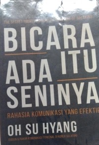 Bicara Itu Ada Seninya Rahasia Komunikasi Yang Efektif