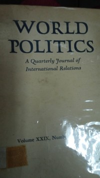 World Politics ; a quarterly journal of international relations