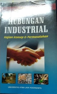 Image of Hubungan Industrial Kajian Konsep&Permasalahan