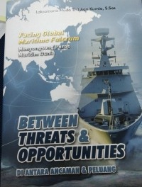 Between Threats&Opportunities(antara ancaman dan peluang