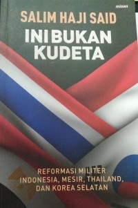 Ini Bukan Ku Deta(reformasi militer indonesia,mesir,thailand dan korea selatan