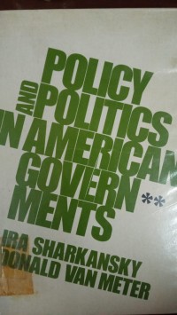 Policy and Politics in American Governments