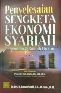 Penyelesaian Sengketa Ekonomi Syariah(penemuan&kaidah hukum