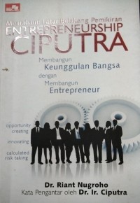 Image of Memahami Latar Belakang Pemikiran Entrepreneurship Ciputra