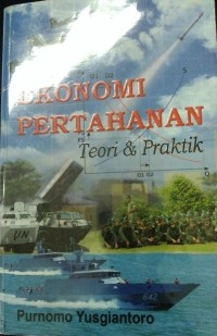 Ekonomi Pertahanan Teori&Praktik