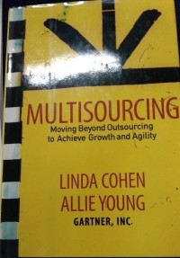 Multisourcing Moving Beyond Outsourcing To Achieva Growth And Agility