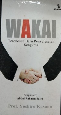 Wakai Terbosan Baru Penyelesaian Sengketa