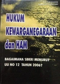 Hukum Kewarganegara Dan HAM Bagaimana SBKRI Menurut UU No12 Tahun 2006