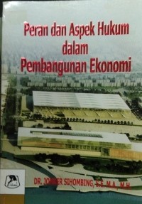 Peran Dan Aspek Hukum Dalam Pembangunan Ekonomi