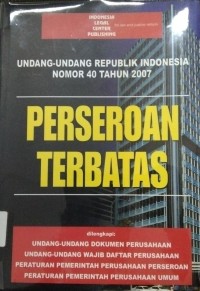 Image of Undang-Undang Republik Indonesia Nomor 40 Tahun 2007 Undang-Undang Dokumen Perusahaan Undang Dokumen Perusahan Undang Undang Wajib Daftar Perusahaan Peraturan Pemerintah Perusahaan Perseroan Peraturan Pemerintah Perusahaan Umum