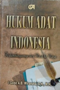 Image of Hukum Adat Indonesia Perkembangan Dari Masa Ke Masa