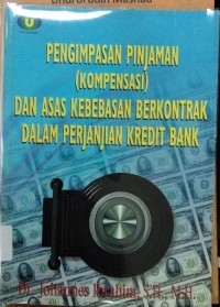 Image of Pengimpasan Pinjaman (Kompensasi) Dan Asas Kebebasan Berkontrak Dalam Perjanjian Kredit Bank