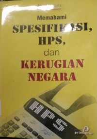 Memahami Spesifikasi HPS,Dan Kerugian Negara