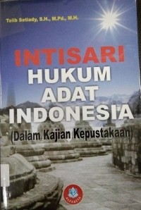 Intisari Hukum Adat Indonesia(Dalam Kajian Kepustakaan)