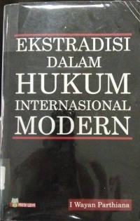 Ekstradisi Dalam Hukum Internasional Modern