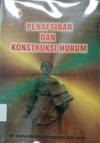 Penafsiran Dan Konstruksi Hukum