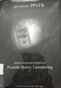 Peranan PPATK Dalam Mencegah Terjadinya Praktik Money Laundering