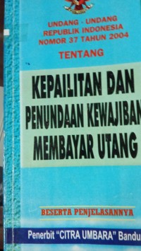 Kepailitan Dan Penundaan Kewajiban Membayar Utang