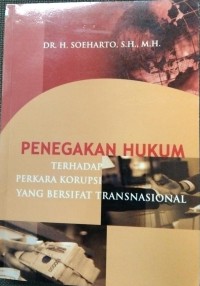 Penegakan Hukum Terhadap Perkara Korupsi Yang Bersifat Transnasional