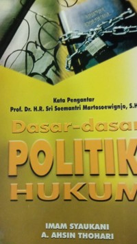 Dasar-Dasar Politik Hukum