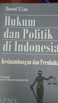 Hukum dan Politik di Indonesia Kesinanmbungan dan Perubahan