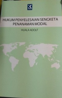 Image of Hukum Penyelesaian Sengketa Penanaman Modal
