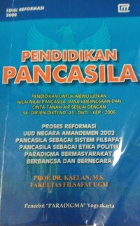 Pendidikan Pancasila Pendidikan Untuk Mewujudkan Nilai-Nilai Pancasila,Rasa Kebangsaan Dan Cinta Tanah Air Sesuai Dengan Sk Dirjen Dikti No.43/dikti/kep/2006