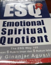 Rahasia Sukses Membangun Kecerdasan Emosi Dan Spiritual ESQ Emotional Spiritual Quotient