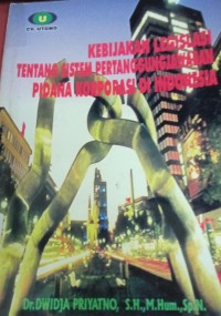 Image of Kebijakan Legislasi Tentang Sistem Pertanggungjawaban Pidana Korporasi Di Indonesia