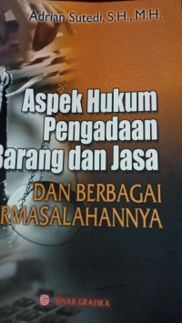 Aspek Hukum Pengadaan Barang Dan Jasa Dan Berbagai Permasalahannya