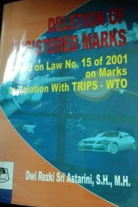 Deletion Of Registered Marks Based On Law No.15 of 2001 on Marks In Relatiom With Trips-WTO