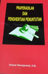 Praperadilan Dan Penghentian Penuntutan