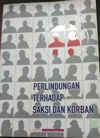 Perlindungan Terhadap Saksi Dan Korban