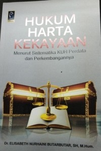 Image of Hukum Harta Kekayaan Menurut KUH Perdata Dan Perkembangannya