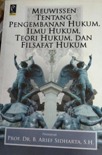 Meuwissen Tentang Pengembanan Hukum Ilmu Hukum,Teori Hukum,Teori Hukum,Dan Filsafat Hukum